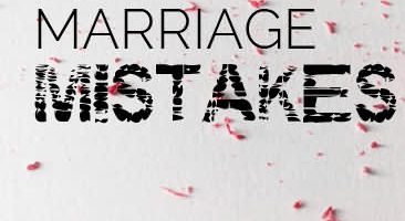 Mistakes that Could Destroy Your Marriage