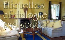 Etiquettes of dialogue and speech -I